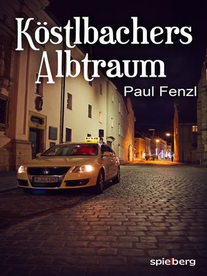 cover image of Köstlbachers Albtraum